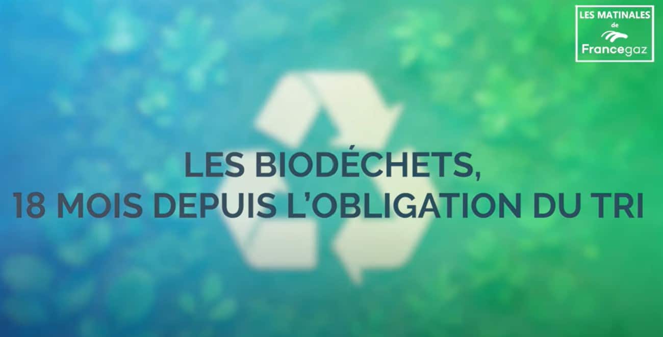 Replay de la Matinale de France gaz « Les Biodéchets, 18 mois depuis l’obligation de tri »