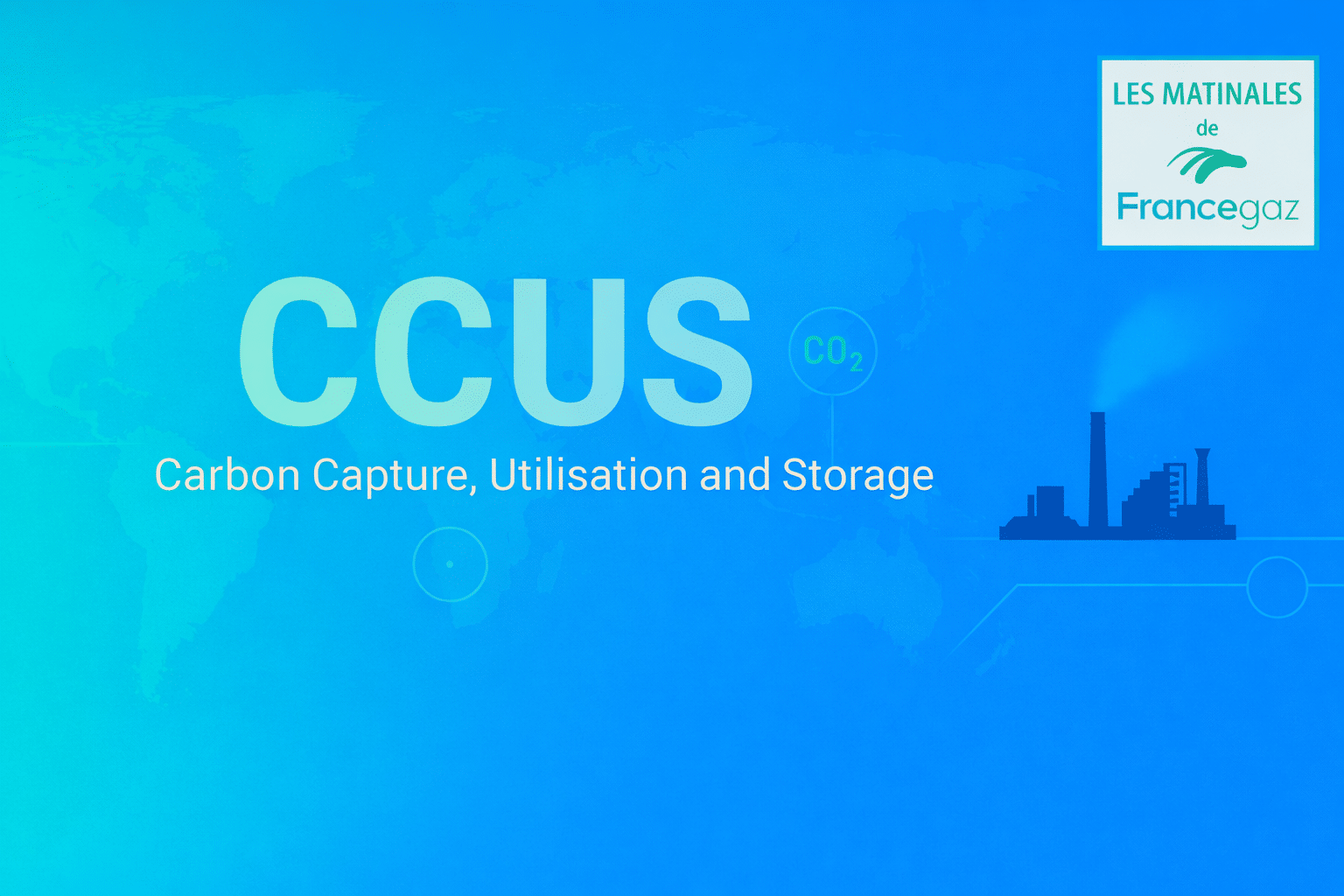 [REPLAY] Matinale de France gaz « CCUS : accélérer la décarbonation industrielle »