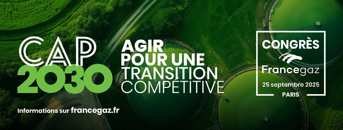 Congrès France gaz 2025 « Cap 2030 : agir pour une transition ...
